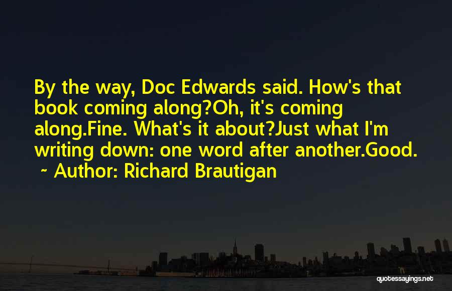 Doc Quotes By Richard Brautigan