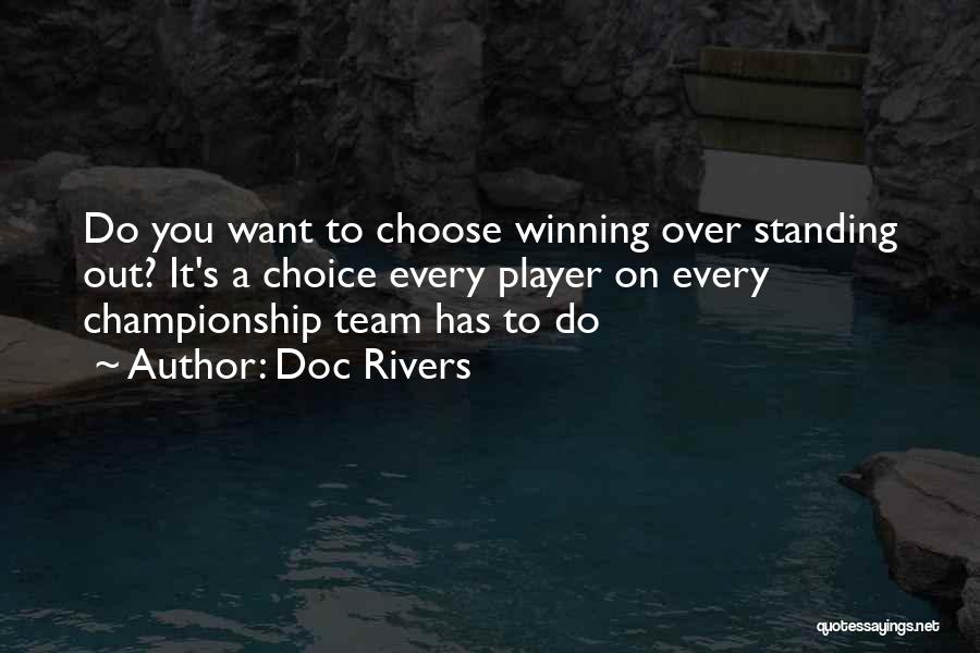 Doc Rivers Basketball Quotes By Doc Rivers