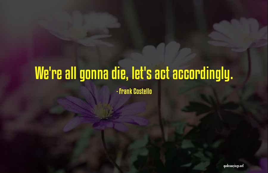Dochevsky Quotes By Frank Costello Dochevsky Quotes By Frank Costello