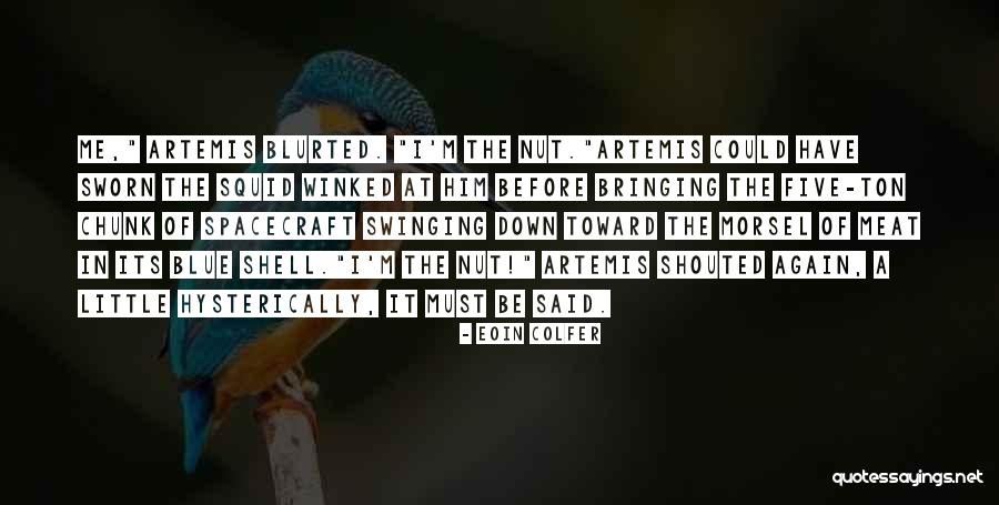 Dochters Maxima Quotes By Eoin Colfer Dochters Maxima Quotes By Eoin Colfer