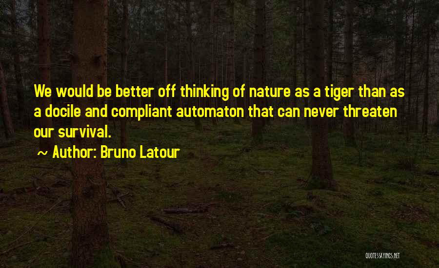 Docile Quotes By Bruno Latour