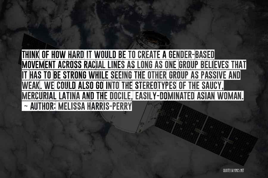 Docile Quotes By Melissa Harris-Perry