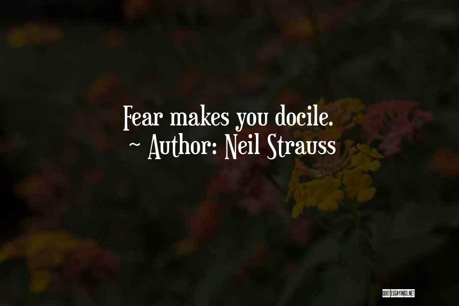 Docile Quotes By Neil Strauss