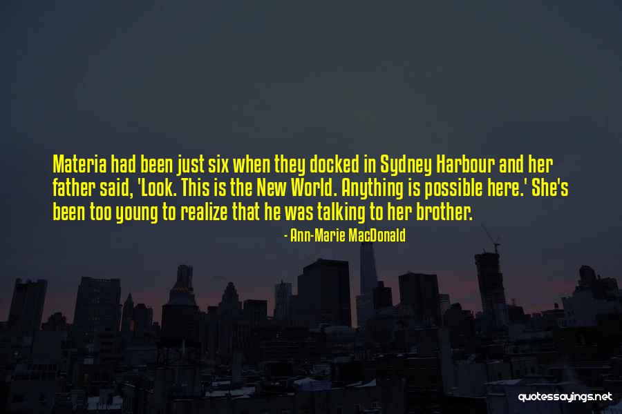 Docked Quotes By Ann-Marie MacDonald Docked Quotes By Ann-Marie MacDonald