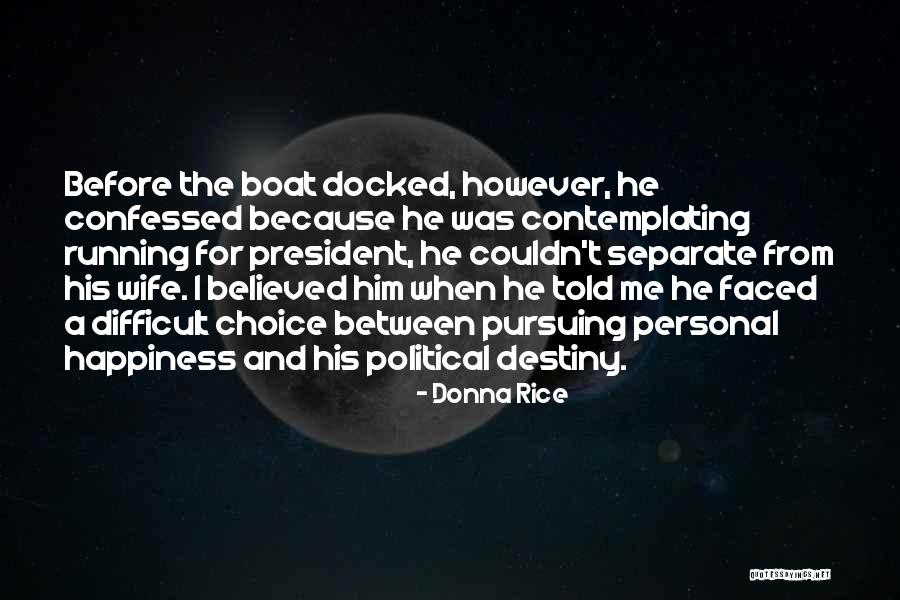 Docked Quotes By Donna Rice Docked Quotes By Donna Rice