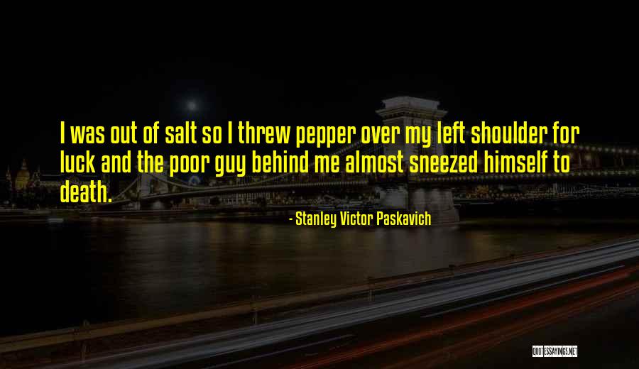 Dockendorff Sights Quotes By Stanley Victor Paskavich Dockendorff Sights Quotes By Stanley Victor Paskavich