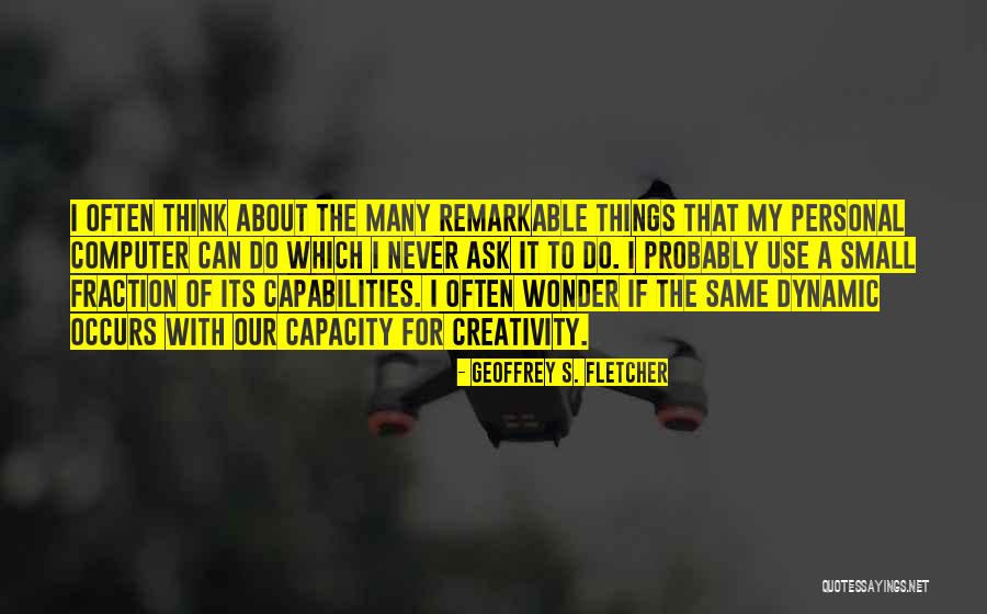 Dockless Bikes Quotes By Geoffrey S. Fletcher Dockless Bikes Quotes By Geoffrey S. Fletcher