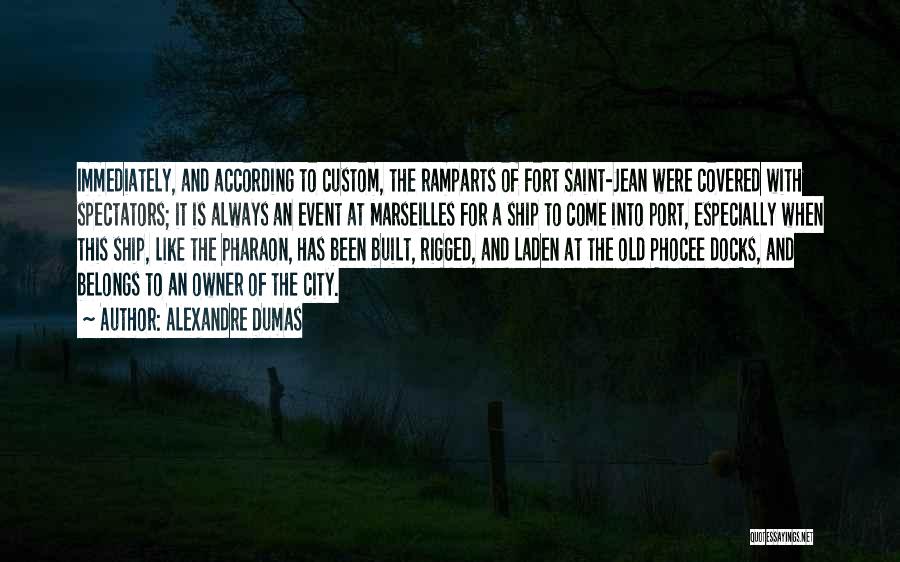 Docks Quotes By Alexandre Dumas