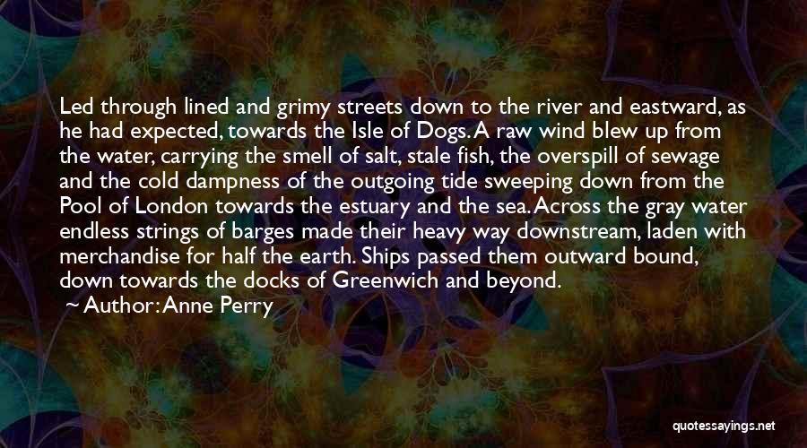 Docks Quotes By Anne Perry