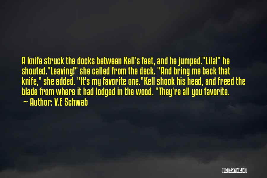 Docks Quotes By V.E Schwab