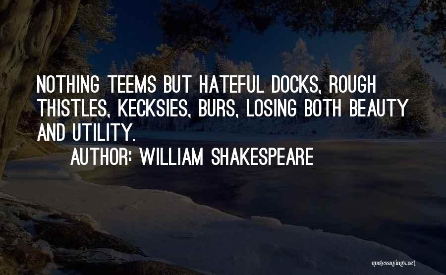 Docks Quotes By William Shakespeare