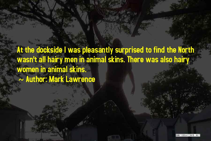 Dockside Quotes By Mark Lawrence