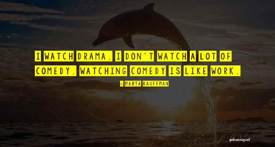 Docteur Quotes By Marta Kauffman Docteur Quotes By Marta Kauffman