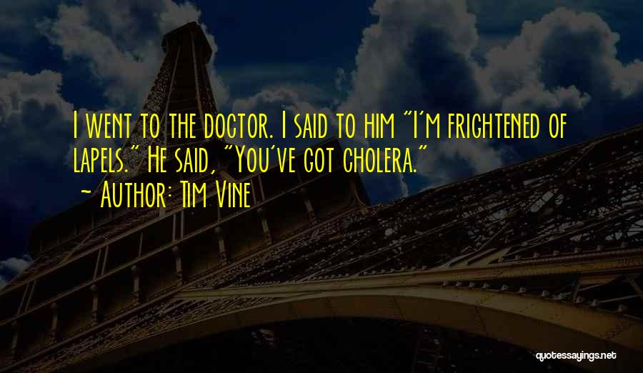 Doctor Cox Funny Quotes By Tim Vine