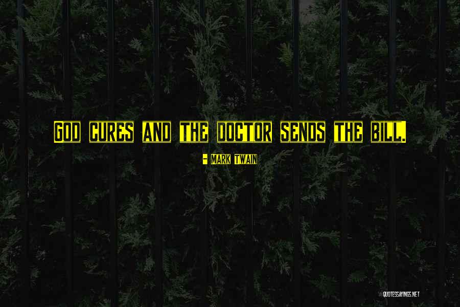 Doctor Cures Quotes By Mark Twain Doctor Cures Quotes By Mark Twain