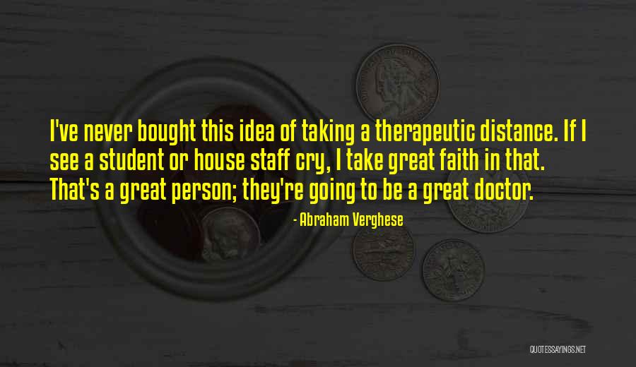 Doctor House Quotes By Abraham Verghese