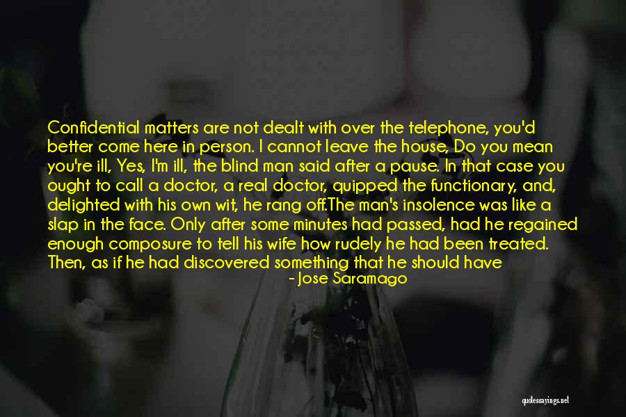 Doctor House Quotes By Jose Saramago