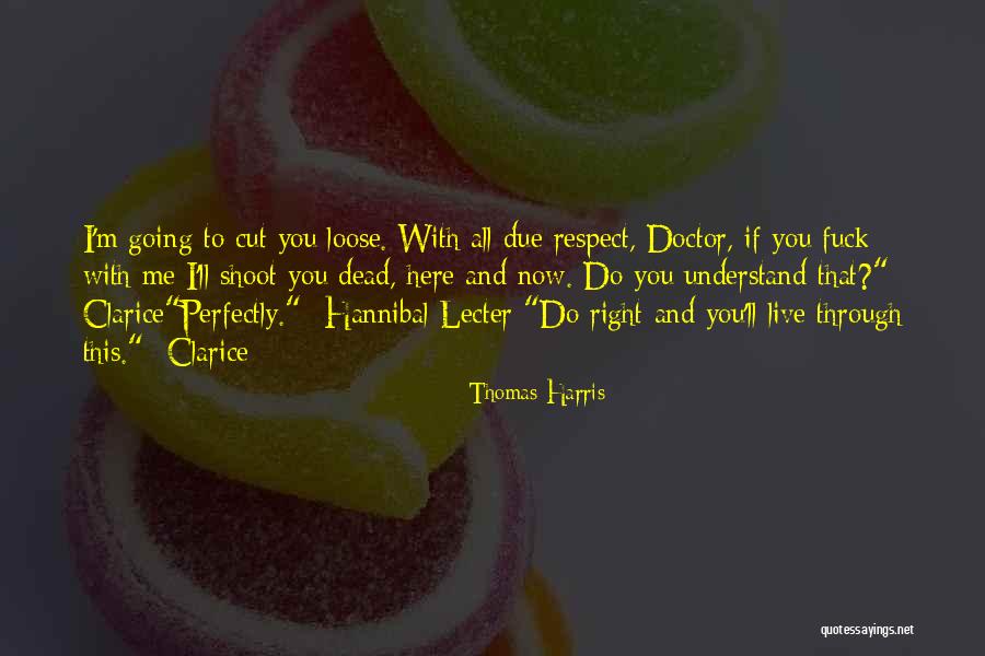 Doctor Lecter Quotes By Thomas Harris Doctor Lecter Quotes By Thomas Harris