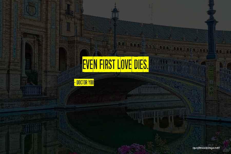 Doctor Love Quotes By Doctor You Doctor Love Quotes By Doctor You