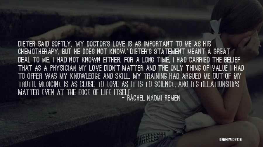 Doctor Love Quotes By Rachel Naomi Remen Doctor Love Quotes By Rachel Naomi Remen