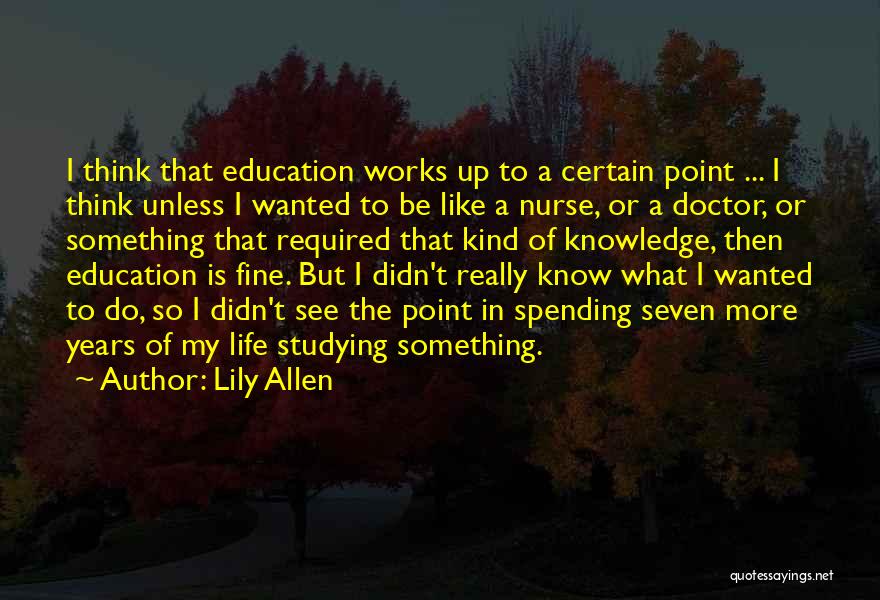 Doctor Nurse Quotes By Lily Allen