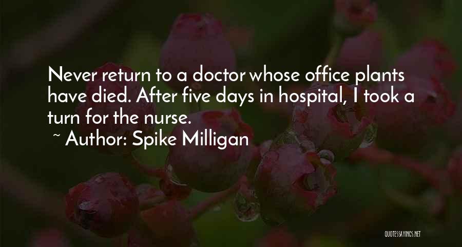 Doctor Nurse Quotes By Spike Milligan