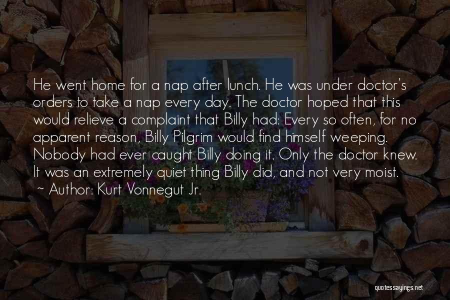 Doctor Orders Quotes By Kurt Vonnegut Jr.