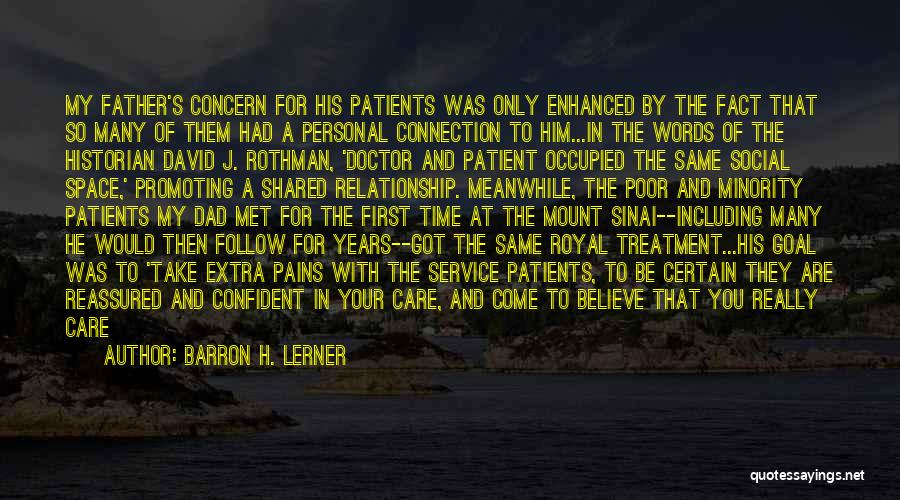 Doctor Patient Relationship Quotes By Barron H. Lerner