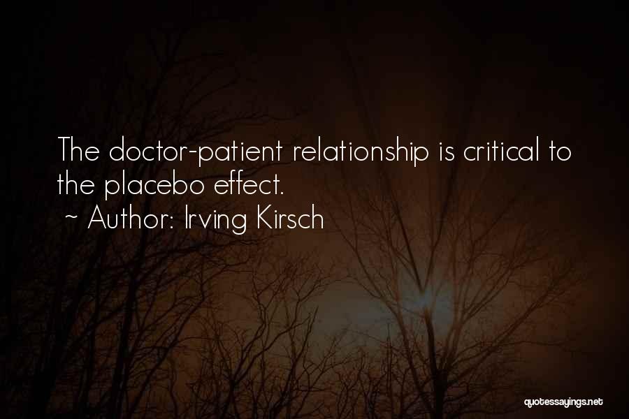 Doctor Patient Relationship Quotes By Irving Kirsch