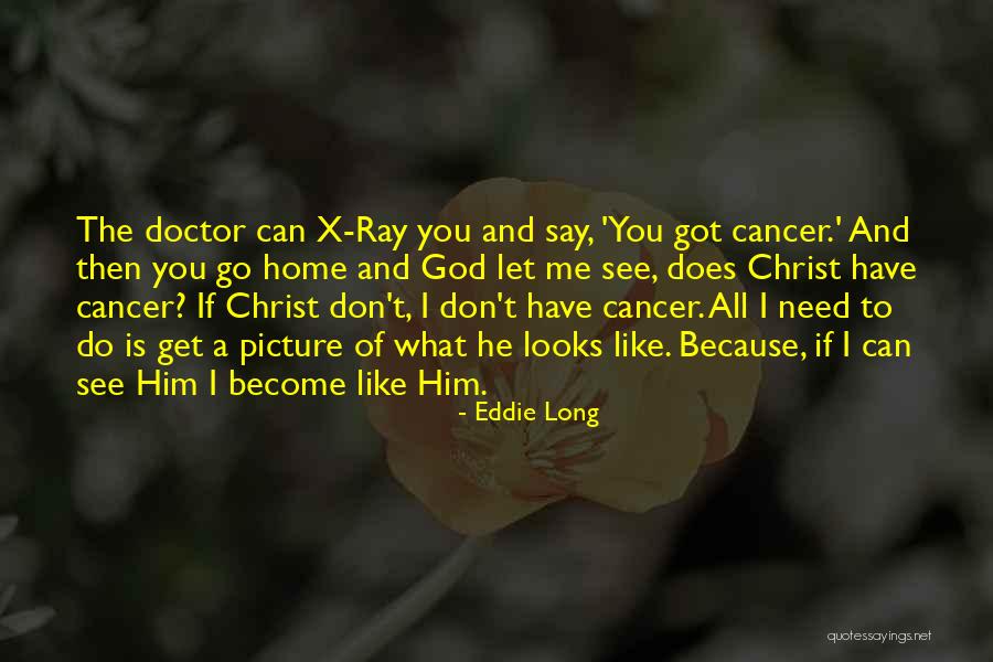 Doctor Picture Quotes By Eddie Long