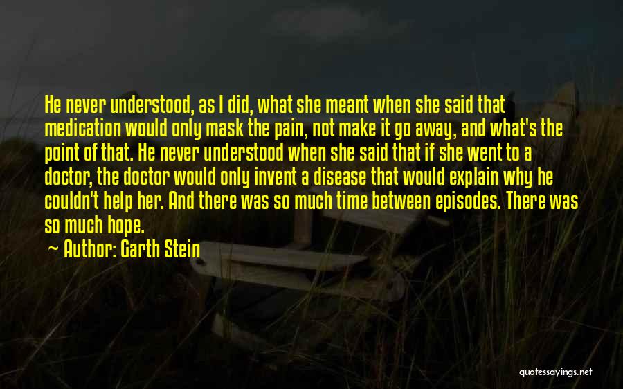 Doctor Stein Quotes By Garth Stein
