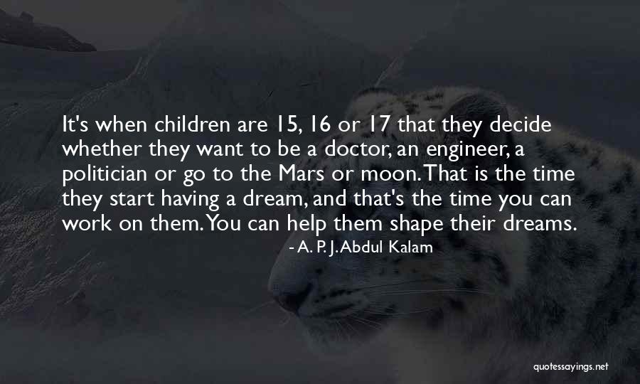 Doctor To Help Quotes By A. P. J. Abdul Kalam Doctor To Help Quotes By A. P. J. Abdul Kalam