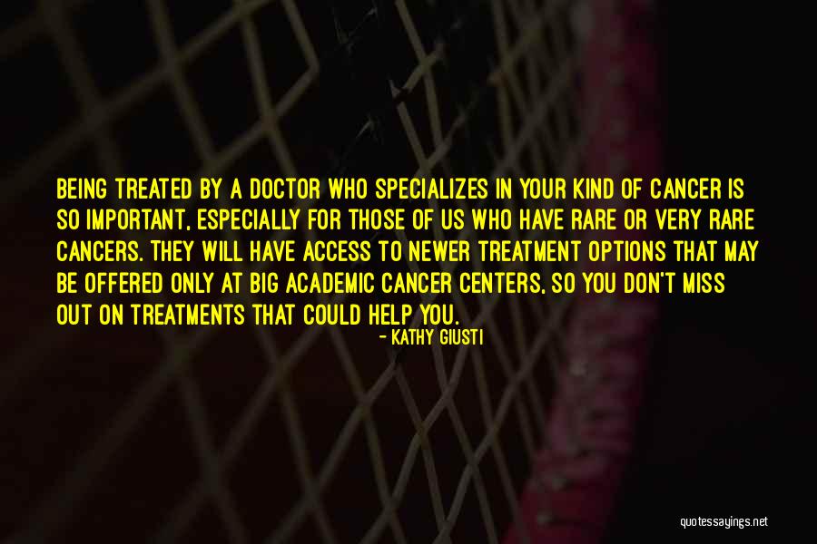 Doctor To Help Quotes By Kathy Giusti Doctor To Help Quotes By Kathy Giusti