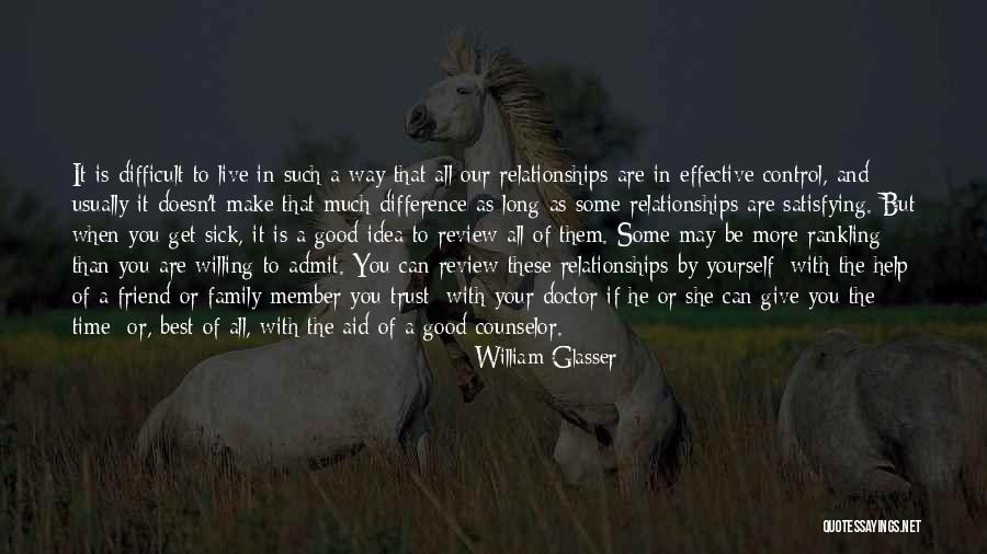 Doctor To Help Quotes By William Glasser Doctor To Help Quotes By William Glasser