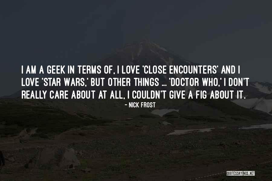 Doctor Who Love Quotes By Nick Frost Doctor Who Love Quotes By Nick Frost
