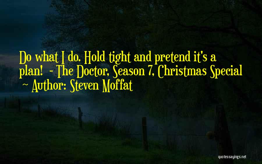Doctor Who Season 7 Christmas Special Quotes By Steven Moffat