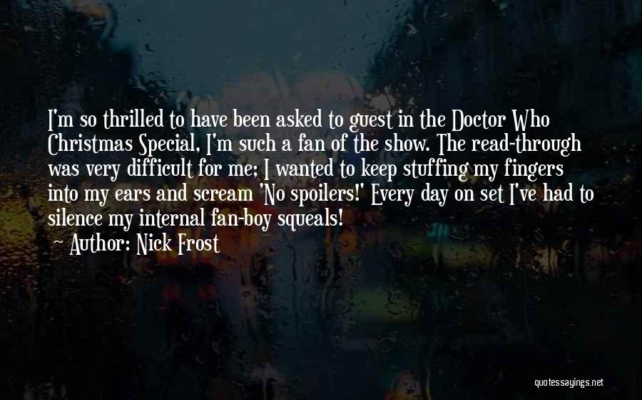 Doctor Who Spoilers Quotes By Nick Frost