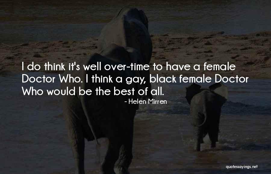 Doctor Who Time Quotes By Helen Mirren Doctor Who Time Quotes By Helen Mirren