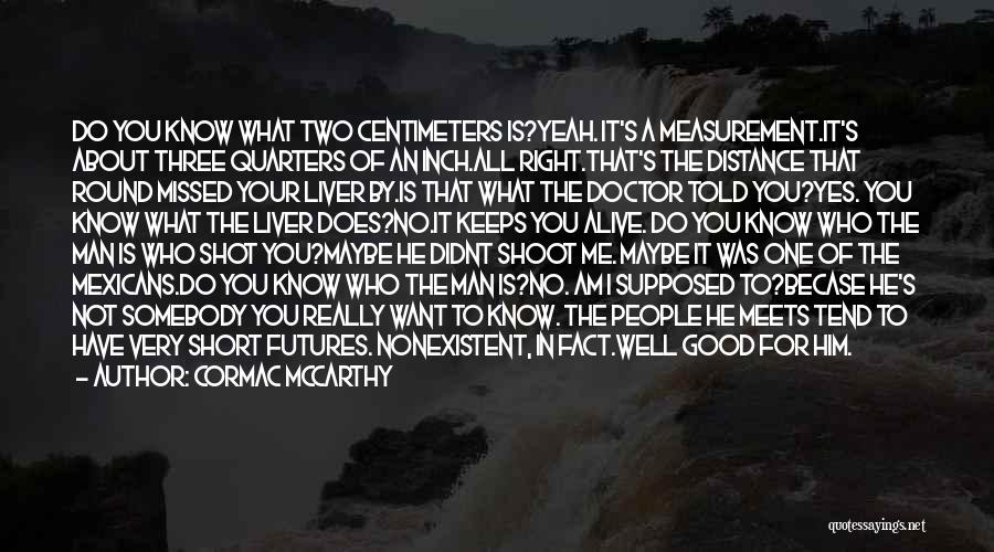 Doctor Who Who Quotes By Cormac McCarthy