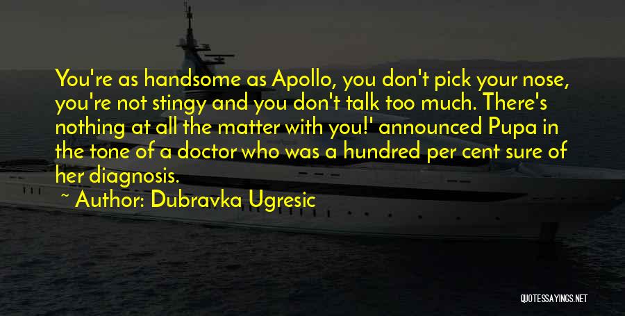 Doctor Who Who Quotes By Dubravka Ugresic