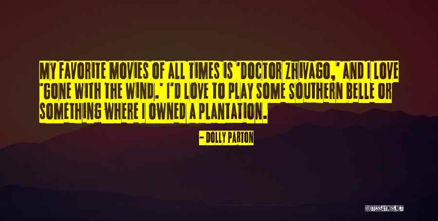 Doctor Zhivago Quotes By Dolly Parton Doctor Zhivago Quotes By Dolly Parton