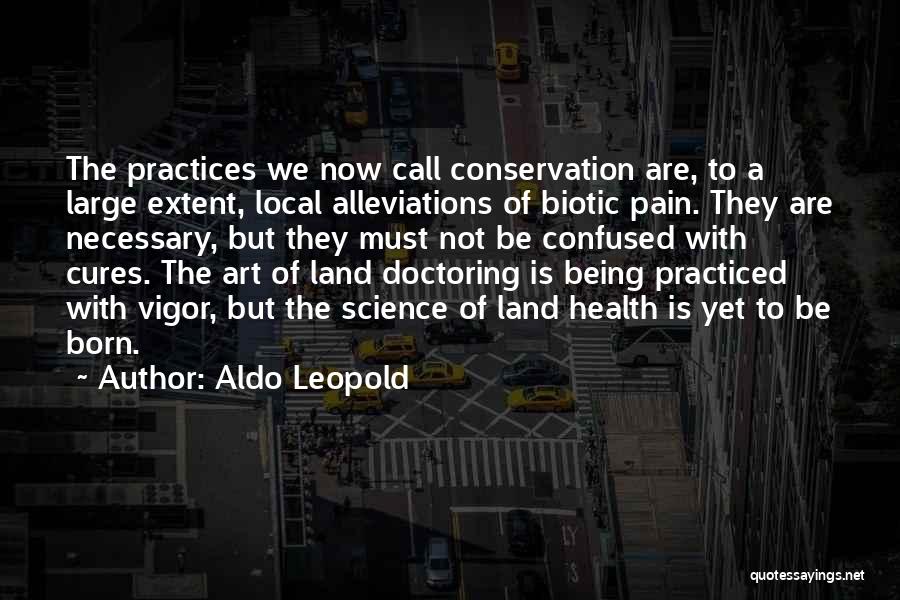 Doctoring Quotes By Aldo Leopold
