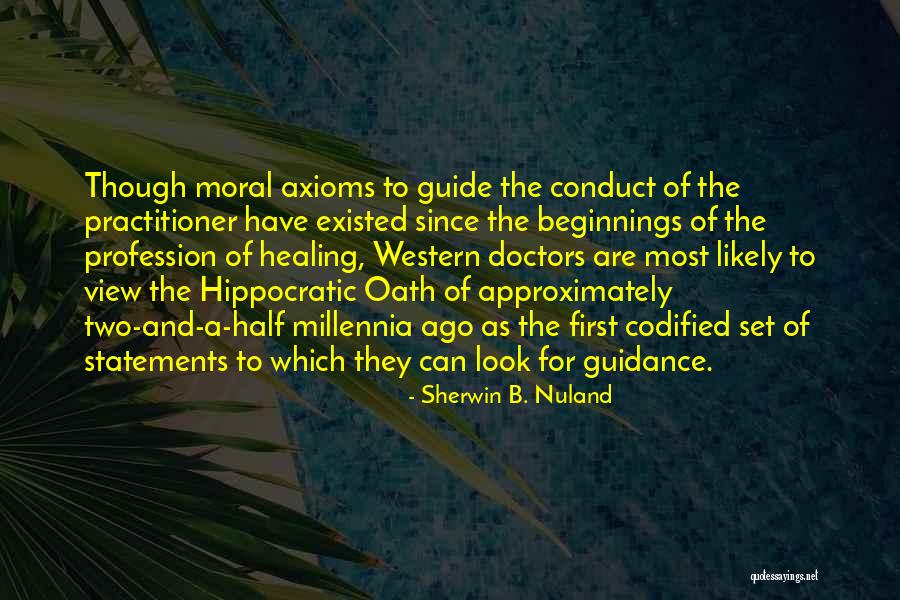 Doctors And Healing Quotes By Sherwin B. Nuland Doctors And Healing Quotes By Sherwin B. Nuland