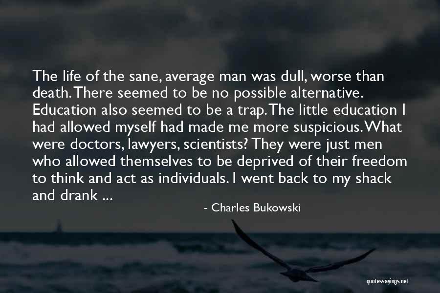 Doctors And Lawyers Quotes By Charles Bukowski Doctors And Lawyers Quotes By Charles Bukowski