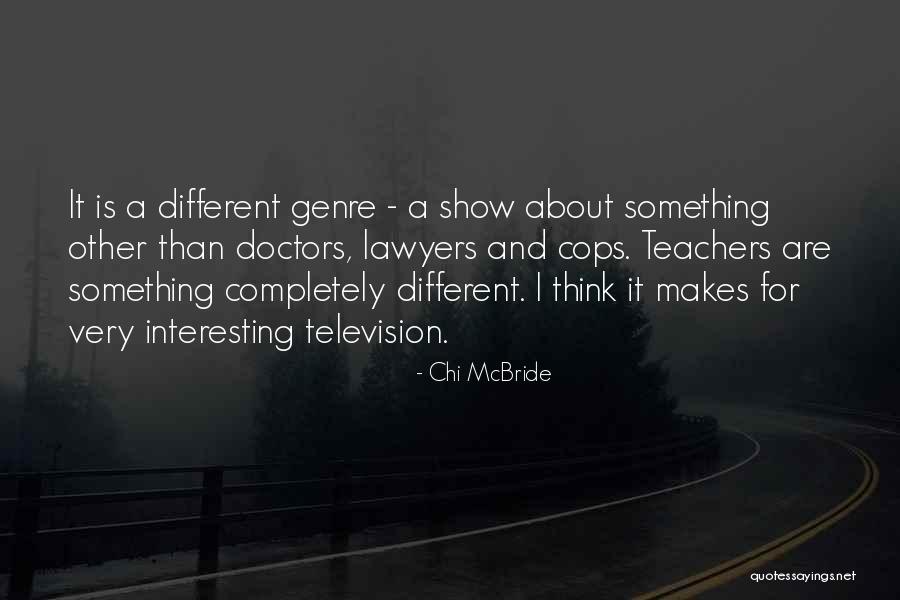 Doctors And Lawyers Quotes By Chi McBride Doctors And Lawyers Quotes By Chi McBride