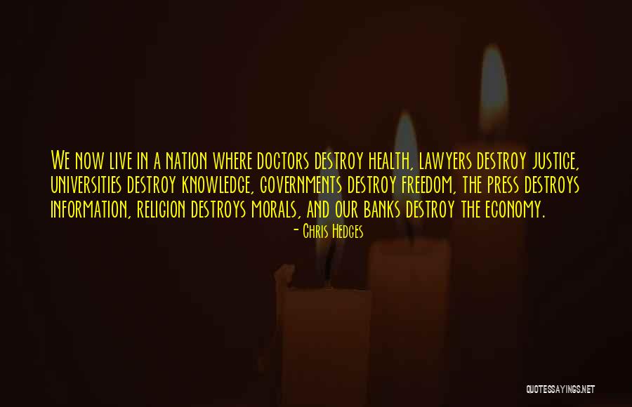 Doctors And Lawyers Quotes By Chris Hedges Doctors And Lawyers Quotes By Chris Hedges
