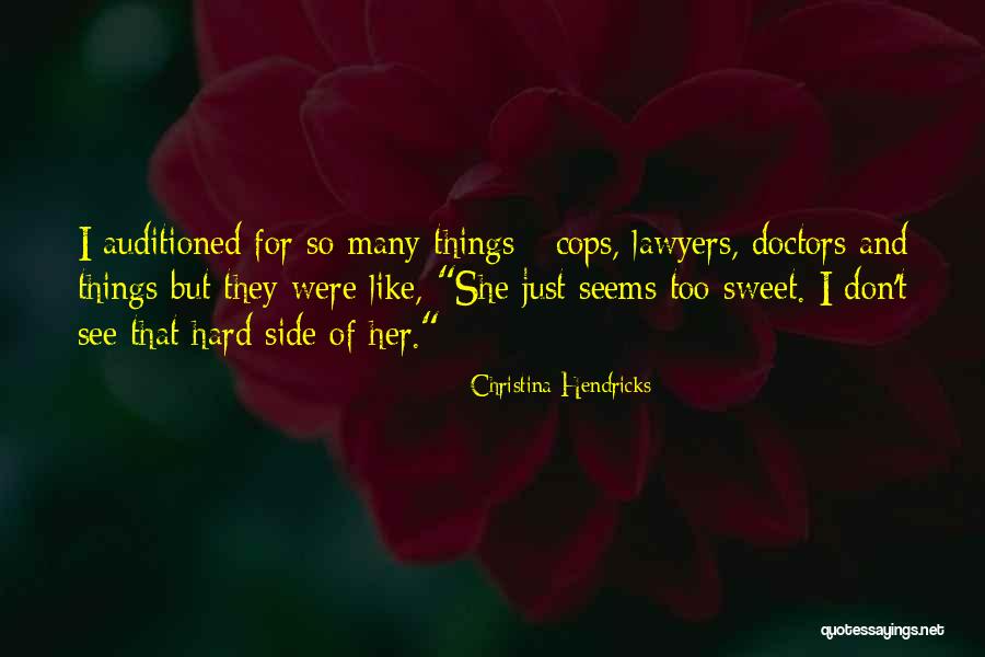 Doctors And Lawyers Quotes By Christina Hendricks Doctors And Lawyers Quotes By Christina Hendricks
