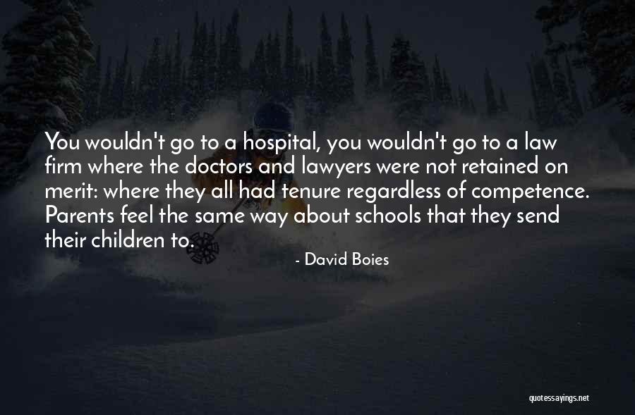 Doctors And Lawyers Quotes By David Boies Doctors And Lawyers Quotes By David Boies