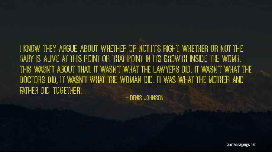 Doctors And Lawyers Quotes By Denis Johnson Doctors And Lawyers Quotes By Denis Johnson