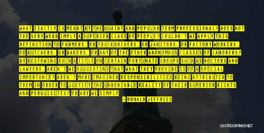 Doctors And Lawyers Quotes By Donald Jeffries Doctors And Lawyers Quotes By Donald Jeffries